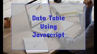 How to filter data in the table using javascript , data table using javascript