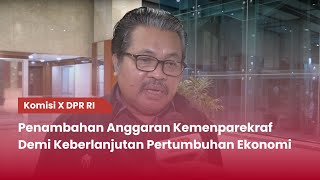 TVR 120 - Komisi X DPR RI : Penambahan Anggaran Kemenparekraf Demi Keberlanjutan Pertumbuhan Ekonomi