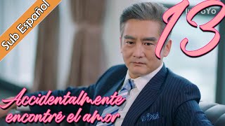 【Sub Español】 Accidentalmente encontré el amor EP13 | I Accidentally Found Love | |一不小心捡到爱