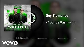 Los De Guamuchil - Soy Tremendo (Audio)