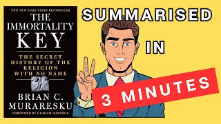 The Immortality Key: A 3 Minute Summary