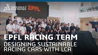 EPFL Racing Team - Designing sustainable racing cars with LCA - #DassaultSystèmes