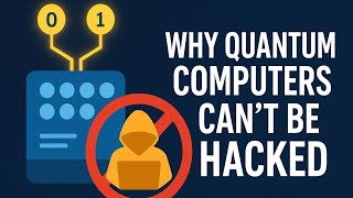 Why Quantum Computers Can’t Be Hacked | Quantum Security Explained #QuantumComputing #CyberSecurity
