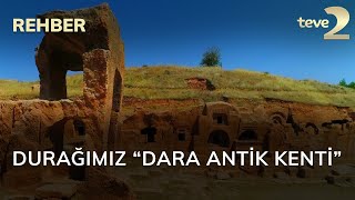 Rehber: Durağımız “Dara Antik Kenti”