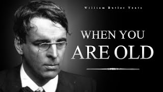 Deeply Calming Poetry | When You Are Old | William Butler Yeats Poem