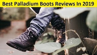 Top 3 Best Palladium Boots Reviews In 2020