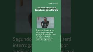 Preso bolsonarista radical flagrado destruindo relógio no Planalto #shorts