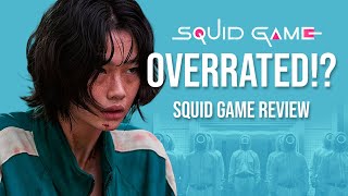 Squid Game: Overrated or the Best K-Drama Ever? (SPOILERS!)