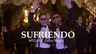 Sufriendo - MYLØ ft. Zafra Negra