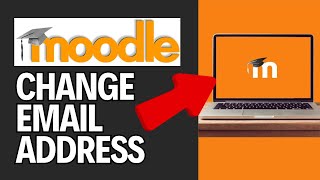 How to Change Email Address on Moodle 2024?