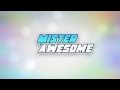 Mister Awesome's Channel Outro (Link in Description)