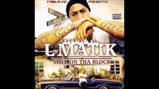 L Matik - I'ma Stay Ghetto * East Palo Alto * California *