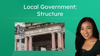Local Government: Structure - How County and Municipal Governments Work