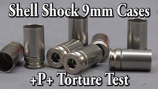 Shell Shock 9mm Casings +P+ Torture Test