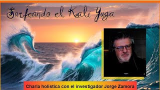 Charla holística con el investigador Jorge Zamora