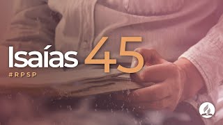 Isaías 45 -  Reavivados por sua Palavra | #RPSP