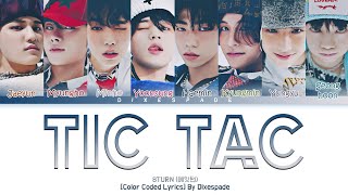 8TURN - TIC TAC Lyrics [Color Coded Lyrics] Sub Eng