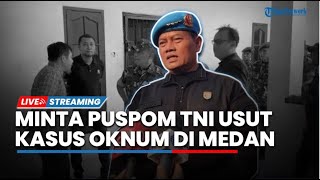 🔴REAKSI Tegas Panglima TNI Tahu Ada Mayor Bawa Pasukan Geruduk Polrestabes, Langsung Perintahkan Ini