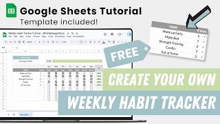 How to Make a Weekly Habit Tracker in Google Sheets FREE Tutorial - Habit Tracker Spreadsheet