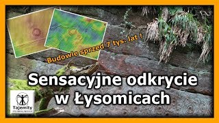 Sensacyjne odkrycie w Łysomicach ! - Odkryto budowle sprzed 7 tys. lat