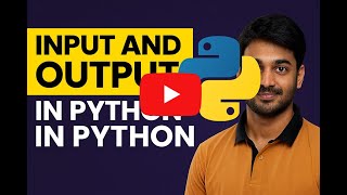Module 1 Chapter 4 | Input and Output in Python Explained | Learn input(), print()