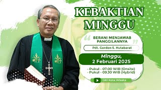 KEBAKTIAN MINGGU | GKI KOTA WISATA | 2 FEBRUARI 2025 | PUKUL 9:30 WIB