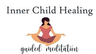 Inner Child Healing | 10 Minute Guided  Meditation