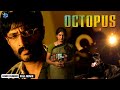 Octopus | Full Telugu Hindi Dubbed Thriller Movie | Kishore, Yajna Shetty, Ashwini, Thilak Shekar