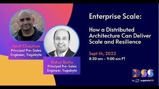 DSS 2022 | Enterprise Scale: How a Distributed Architecture Can Deliver Scale and Resilience