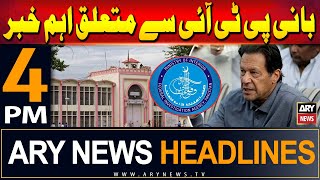 ARY News 4 PM Headlines 31st May 2024 | Big News Regarding PTI Chief