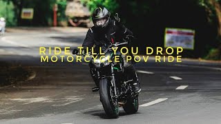 Ride till you drop / Motorcycle POV / Kawasaki Bikes / Z650