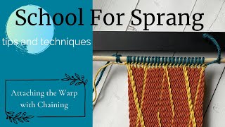 Sprang Tips and Techniques: Attaching the Warp with Chaining