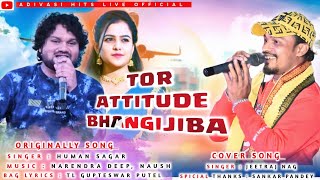 Tor Attitude Bhangijiba || Jeetraj Nag || Somblpuri Cover Song
