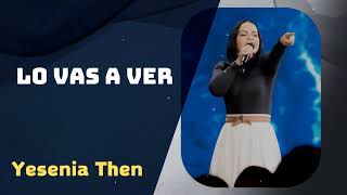 LO VAS A VER | Pastora Yesenia Then