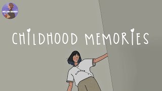 [Playlist] childhood memories that you'll never forget 🍨 throwback songs
