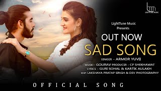 Sad Song: Armor Yuvii (Full Song) New Punjabi Song 2022 | Latest Punjabi Song 2022 | LightTune Music