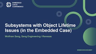 Subsystems with Object Lifetime Issues (in the Embedded Case) - Wolfram Sang