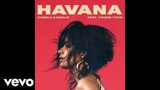 Camila Cabello - Havana Audio Ft Young Thug