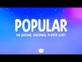 The Weeknd - Popular (Lyrics) ft. Playboi Carti & Madonna