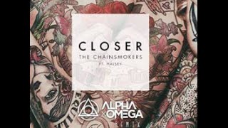 The Chainsmokers ft. Halsey - Closer (Alpha X Omega Remix)