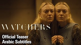 The Watchers | Official Teaser - (Arabic Subtitles)