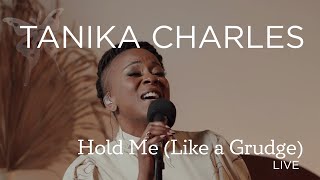 Tanika Charles - Hold Me Like a Grudge (Live at Hey You)