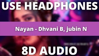 Nayan (8D Audio) - Dhvani B Jubin N | Lijo G Dj Chetas