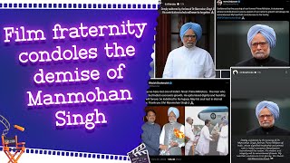 Film Industry Offers Condolences On The Death of Former Prime Minister Dr. Manmohan Singh