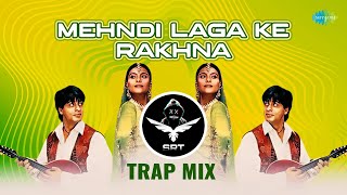 Mehndi Laga Ke Rakhna - SRT Trap Mix | SRT MIX | Hindi Retro Mix
