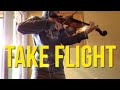 Take Flight Lindsey Stirling Violin Cover (2018)