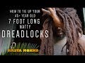 How to tie up your 45 + year old 7 ft long Natty DREADLOCKS