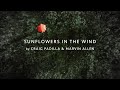 Craig Padilla & Marvin Allen – Sunflowers In The Wind (Official Video)