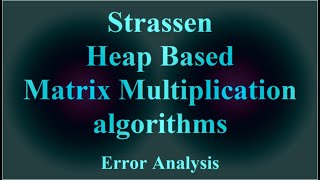 Strassen Matrix Multiplication algorithms Error Analysis ( VTR-106 )