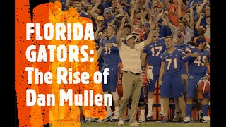 Florida Gators: The Rise of Dan Mullen